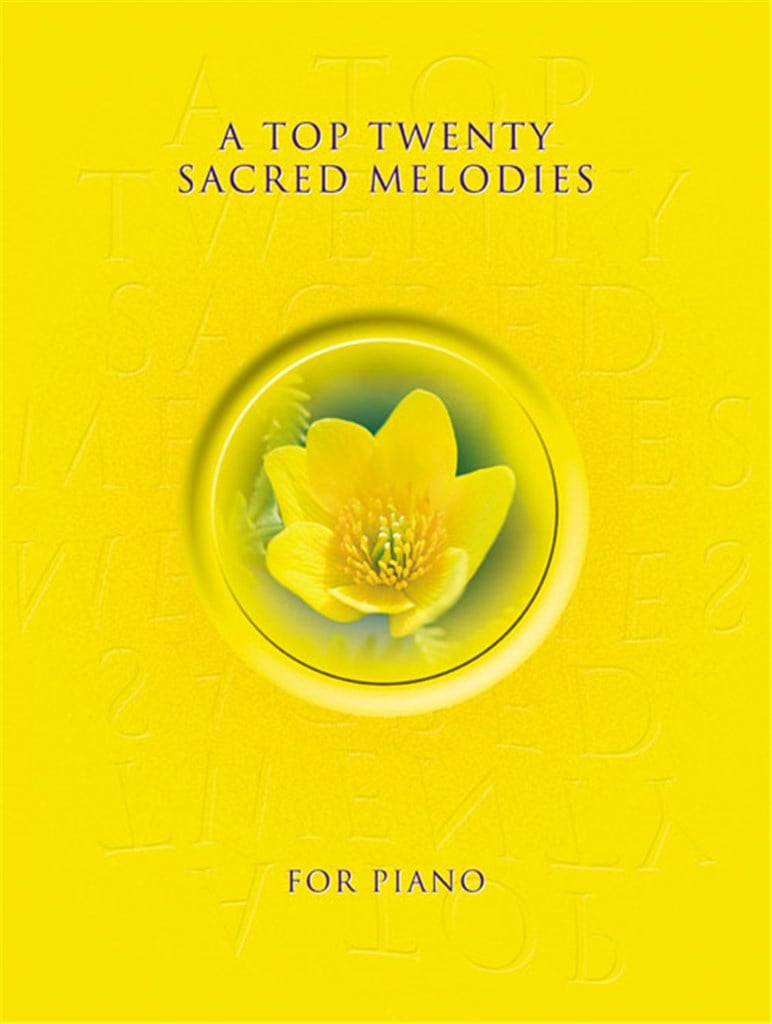 Top Twenty Sacred Melodies For Piano